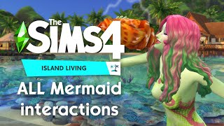 ALL Mermaid Powers amp Interactions  The Sims 4 Island Living [upl. by Anelhtak]