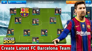 How To Create Latest Fc Barcelona Team In Dream League Soccer 2019 [upl. by Jana]