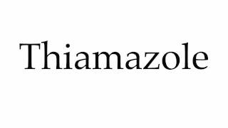 How to Pronounce Thiamazole [upl. by Langill]