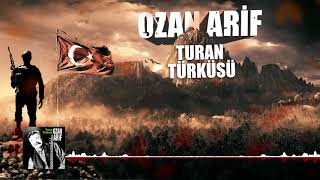 Ozan Arif  Turan Türküsü [upl. by Averill]