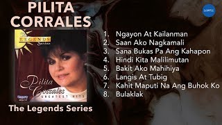 Official Full Album Pilita Corrales  The Legends Series [upl. by Adnak907]