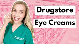 Drugstore Eye Creams Get Results with Affordable Products  The Budget Dermatologist [upl. by Ailati]