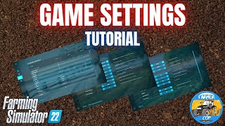 GAME SETTINGS GUIDE  Farming Simulator 22 [upl. by Gnok]