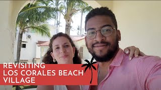 Revisiting Los Corales Beach Village in Punta Cana Dominican Republic [upl. by Lisab88]