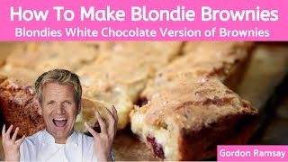 Blondie Brownies The Best Easy NoFail Dessert Recipe  Gordon Ramsay [upl. by Hazaki16]