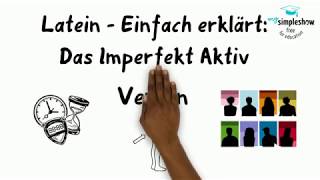 Latein  Einfach erklärt Das Imperfekt Aktiv [upl. by Nebur793]