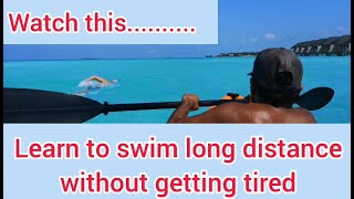 HOW TO SWIM LONG DISTANCE WITHOUT GETTING TIRED [upl. by Mlawsky]