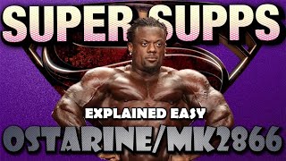 OSTARINEMK2866 SUPER SUPPLEMENTS EXPLAINED EASY ostarinecardinine supersupplements [upl. by Alyahc]