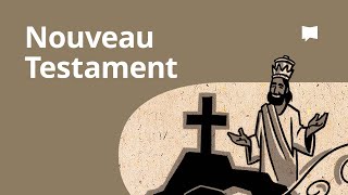 Nouveau Testament  Synthèse [upl. by Brody745]