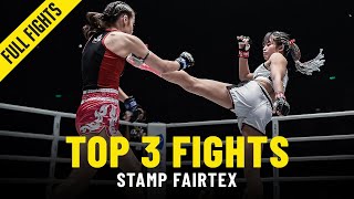 Stamp Fairtex’s Top 3 Bouts  ONE Full Fights [upl. by Loise]