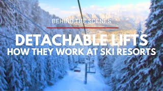 Behind the Scenes  How Detachable Ski Lifts Work [upl. by Sinned320]