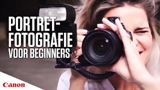 Portretfotografie voor beginners in 6 stappen amp TIPS  Canon Nederland [upl. by Allsopp]