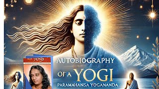 Autobiography of a yogi Review Summary Explanation [upl. by Nonnair480]