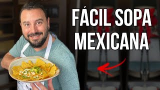 ¿Cómo hacer una Sopa Mexicana en minutos  Fácil y deliciosa [upl. by Moht204]