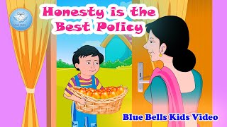 Honesty Is The Best Policy  Stories for kids  Ch  01  Moral Value  3  Blue Bells Kids Video [upl. by Ahsratan]