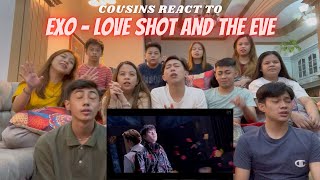 COUSINS REACT TO EXO 엑소 Love Shot MV and The Eve Dance Practice [upl. by Lodnar]