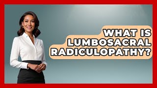 What Is Lumbosacral Radiculopathy  Pain Medicine Network [upl. by Wittie69]