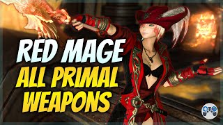 ALL Red Mage  RDM Primal Weapons  FFXIV [upl. by Dabbs]