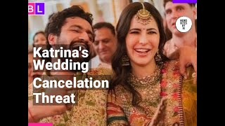 Katrina Kaifs Wedding Drama Threat to Cancel [upl. by Ynnahc304]