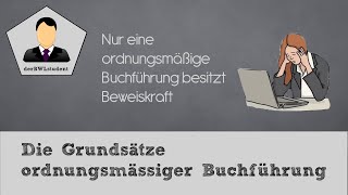 Grundsätze ordnungsmäßiger Buchführung  Buchführung 02  derBWLstudent [upl. by Meagan911]