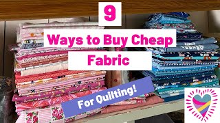 Where to Buy Cheap Fabric  9 Ways to Buy Quilting Fabric for Less [upl. by Annej190]