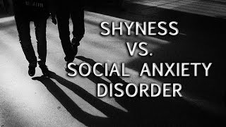 Shyness vs Social Anxiety Disorder [upl. by Vadnee]