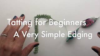 Tatting for Beginners  A Very Simple Edging [upl. by Ramuk451]