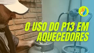 O USO DO P13 EM AQUECEDORES DE ÁGUA A GÁS [upl. by Nanci453]