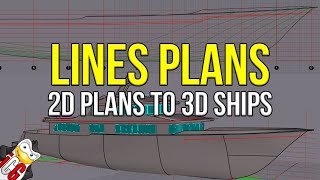 Interpreting Lines Plans  2D Drawings to 3D Ships [upl. by Ytomit]