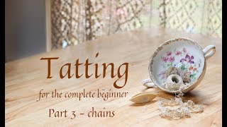 Tatting for the Complete Beginner part 3 chains [upl. by Crowley]