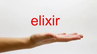 How to Pronounce elixir  American English [upl. by Hoenack]