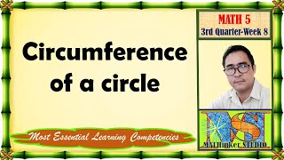 Math 5 Circumference of a Circle [upl. by Ofori]