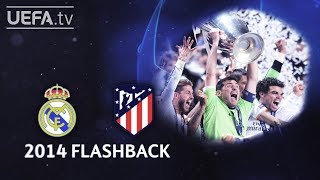 REAL MADRID 41aet ATLÉTICO UCL 2014 FINAL FLASHBACK [upl. by Hedelman]