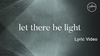 Let There Be Light Official Lyric Video  Hillsong Worship [upl. by Lovett56]