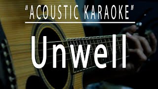 Unwell  Acoustic karaoke Matchbox 20 [upl. by Lichter845]