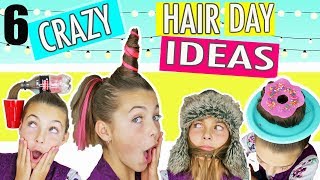 CRAZY HAIR DAY IDEAS  How To Create The 6 Best DIY Hairstyles [upl. by Durant]