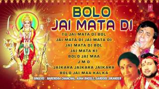 Bolo Jai Mata Di Devi Bhajans by NARENDRA CHANCHAL ASHA BHOSLE SARDOOL SIKANDER I AUDIO JUKE BOX [upl. by Shieh]