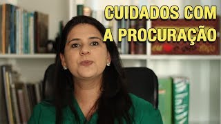 CUIDADOS COM A PROCURAÇÃO [upl. by Macknair]