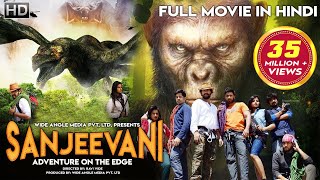 SANJEEVANI  Adventure On The Edge Full Hindi Dubbed Movie  Anurag Dev Swetaa Varma [upl. by Jak]