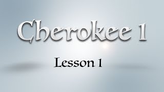 Cherokee 1 Lesson 1 [upl. by Engedi]