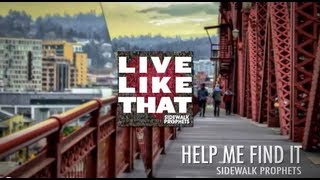 Sidewalk Prophets Help Me Find It Official Lyric Video [upl. by Henn]