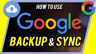 How To Use Google Backup And Sync [upl. by Terrijo]