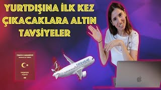 İlk Defa Yurtdışına Çıkacaklara Tavsiyeler [upl. by Eecrad447]