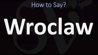 How to Pronounce Wroclaw Poland CORRECTLY Polish Vs English Pronunciation Guide [upl. by Drusy905]