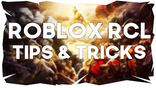 ROBLOX  RCL Tips amp Tricks [upl. by Ammamaria]