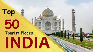 quotINDIAquot Top 50 Tourist Places  India Tourism [upl. by Yokoyama995]