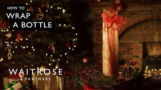 How To Wrap A Bottle  Waitrose [upl. by Yssis]