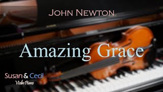 Amazing Grace John Newton PianoViolin Cover [upl. by Derek]