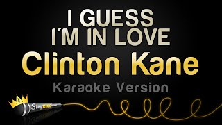 Clinton Kane  I GUESS IM IN LOVE Karaoke Version [upl. by Yenar]