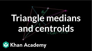 Triangle medians and centroids  Special properties and parts of triangles  Geometry  Khan Academy [upl. by Raasch]